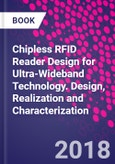 Chipless RFID Reader Design for Ultra-Wideband Technology. Design, Realization and Characterization- Product Image