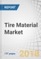Tire Material Market by Type (Elastomers, Reinforcing Fillers, Plasticizers, Chemicals, Metal Reinforcements, Textile Reinforcements), Vehicle Type (Passenger Cars, Trucks, Buses, LCV), and Region - Global Forecast to 2022 - Product Thumbnail Image