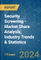 Security Screening - Market Share Analysis, Industry Trends & Statistics, Growth Forecasts 2019 - 2029 - Product Image