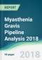 Myasthenia Gravis Pipeline Analysis 2018 - Focusing on Clinical Trials and Results, Drug Profiling, Patents, Collaborations, and Other Recent Developments - Product Thumbnail Image