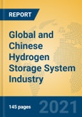 Global and Chinese Hydrogen Storage System Industry, 2021 Market Research Report- Product Image