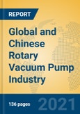 Global and Chinese Rotary Vacuum Pump Industry, 2021 Market Research Report- Product Image