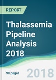Thalassemia Pipeline Analysis 2018 - Focusing on Clinical Trials and Results, Drug Profiling, Patents, Collaborations, and Other Recent Developments- Product Image