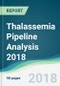 Thalassemia Pipeline Analysis 2018 - Focusing on Clinical Trials and Results, Drug Profiling, Patents, Collaborations, and Other Recent Developments - Product Thumbnail Image