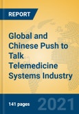 Global and Chinese Push to Talk Telemedicine Systems Industry, 2021 Market Research Report- Product Image
