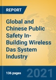 Global and Chinese Public Safety In-Building Wireless Das System Industry, 2021 Market Research Report- Product Image