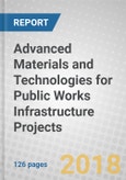 Advanced Materials and Technologies for Public Works Infrastructure Projects- Product Image