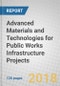 Advanced Materials and Technologies for Public Works Infrastructure Projects - Product Thumbnail Image