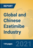 Global and Chinese Ezetimibe Industry, 2021 Market Research Report- Product Image