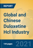 Global and Chinese Duloxetine Hcl Industry, 2021 Market Research Report- Product Image