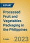Processed Fruit and Vegetables Packaging in the Philippines - Product Image