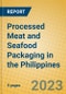 Processed Meat and Seafood Packaging in the Philippines - Product Image