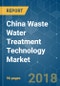 China Waste Water Treatment (WWT) Technology Market - Segmented by Technology, Equipment, Application and Geography - Growth, Trends and Forecast (2018 - 2023) - Product Thumbnail Image
