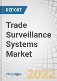 Trade Surveillance Systems Market with COVID-19 Impact, by Component (Solutions (Risk & Compliance, Surveillance & Analytics, Case Management) and Services), Deployment Mode, Organization Size, Vertical and Region - Global Forecast to 2027- Product Image