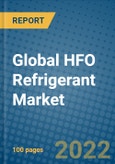 Global HFO Refrigerant Market Research and Forecast 2022-2028- Product Image
