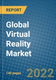 Global Virtual Reality Market Research and Forecast 2022-2028- Product Image