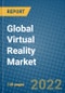 Global Virtual Reality Market Research and Forecast 2022-2028 - Product Thumbnail Image
