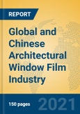 Global and Chinese Architectural Window Film Industry, 2021 Market Research Report- Product Image