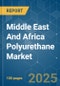 Middle East And Africa Polyurethane - Market Share Analysis, Industry Trends & Statistics, Growth Forecasts (2025 - 2030) - Product Thumbnail Image