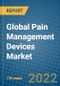Global Pain Management Devices Market Research and Forecast 2022-2028 - Product Thumbnail Image