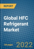 Global HFC Refrigerant Market Research and Forecast 2022-2028- Product Image