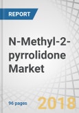 N-Methyl-2-pyrrolidone (NMP) Market by Application (Petrochemicals, Electronics, Paints & Coatings, Agrochemicals, Pharmaceutical) and Region (Asia Pacific, Europe, North America, Middle East & Africa, South America) - Global Forecast to 2022- Product Image