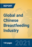 Global and Chinese Breastfeeding Industry, 2021 Market Research Report- Product Image