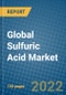 Global Sulfuric Acid Market Research and Forecast 2022-2028 - Product Thumbnail Image