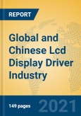 Global and Chinese Lcd Display Driver Industry, 2021 Market Research Report- Product Image