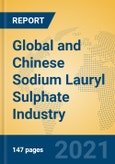 Global and Chinese Sodium Lauryl Sulphate Industry, 2021 Market Research Report- Product Image