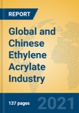 Global and Chinese Ethylene Acrylate Industry, 2021 Market Research Report- Product Image