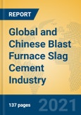 Global and Chinese Blast Furnace Slag Cement Industry, 2021 Market Research Report- Product Image