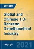 Global and Chinese 1,3-Benzene Dimethanethiol Industry, 2021 Market Research Report- Product Image