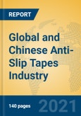 Global and Chinese Anti-Slip Tapes Industry, 2021 Market Research Report- Product Image