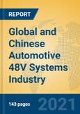 Global and Chinese Automotive 48V Systems Industry, 2021 Market Research Report- Product Image