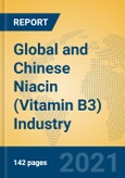 Global and Chinese Niacin (Vitamin B3) Industry, 2021 Market Research Report- Product Image
