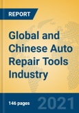 Global and Chinese Auto Repair Tools Industry, 2021 Market Research Report- Product Image