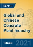 Global and Chinese Concrete Plant Industry, 2021 Market Research Report- Product Image