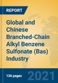 Global and Chinese Branched-Chain Alkyl Benzene Sulfonate (Bas) Industry, 2021 Market Research Report- Product Image