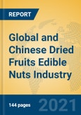 Global and Chinese Dried Fruits Edible Nuts Industry, 2021 Market Research Report- Product Image