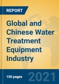 Global and Chinese Water Treatment Equipment Industry, 2021 Market Research Report- Product Image