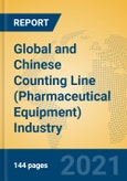 Global and Chinese Counting Line (Pharmaceutical Equipment) Industry, 2021 Market Research Report- Product Image