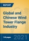 Global and Chinese Wind Tower Flange Industry, 2021 Market Research Report - Product Thumbnail Image