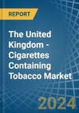 The United Kingdom - Cigarettes Containing Tobacco - Market Analysis, Forecast, Size, Trends and Insights- Product Image
