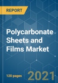 Polycarbonate Sheets and Films Market - Growth, Trends, COVID-19 Impact, and Forecasts (2021 - 2026)- Product Image