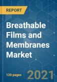 Breathable Films and Membranes Market - Growth, Trends, COVID-19 Impact, and Forecasts (2021 - 2026)- Product Image