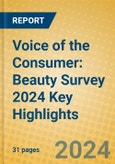 Voice of the Consumer: Beauty Survey 2024 Key Highlights- Product Image