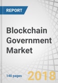 Blockchain Government Market by Provider, Application, and Region - Global Forecast to 2023- Product Image