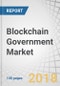 Blockchain Government Market by Provider, Application, and Region - Global Forecast to 2023 - Product Thumbnail Image