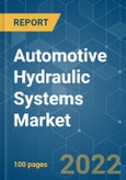 Automotive Hydraulic Systems Market - Growth, Trends, COVID-19 Impact, and Forecasts (2022 - 2027)- Product Image